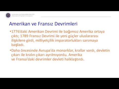 Amerikan ve Fransız Devrimleri 1776’daki Amerikan Devrimi ile bağımsız Amerika ortaya