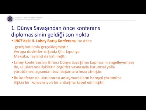 1. Dünya Savaşından önce konferans diplomasisinin geldiği son nokta 1907’deki II.