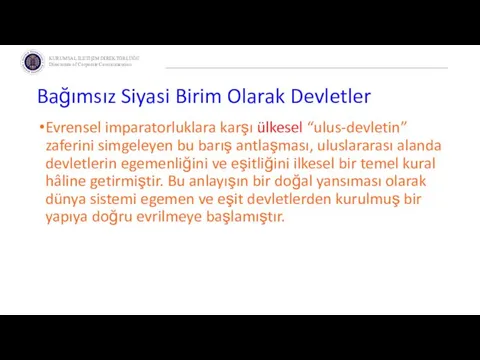 Bağımsız Siyasi Birim Olarak Devletler Evrensel imparatorluklara karşı ülkesel “ulus-devletin” zaferini