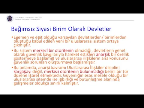 Bağımsız Siyasi Birim Olarak Devletler Egemen ve eşit olduğu varsayılan devletlerden/