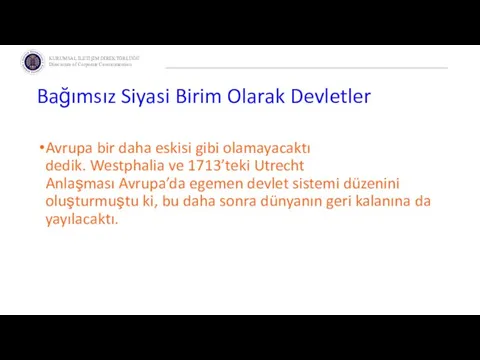 Bağımsız Siyasi Birim Olarak Devletler Avrupa bir daha eskisi gibi olamayacaktı