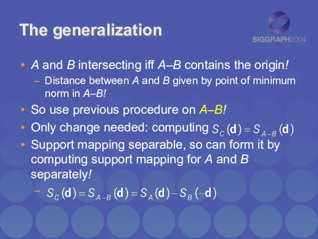 The generalization A and B intersecting iff A–B contains the origin!