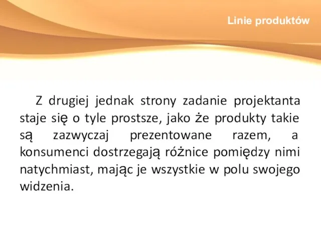 Linie produktów Z drugiej jednak strony zadanie projektanta staje się o