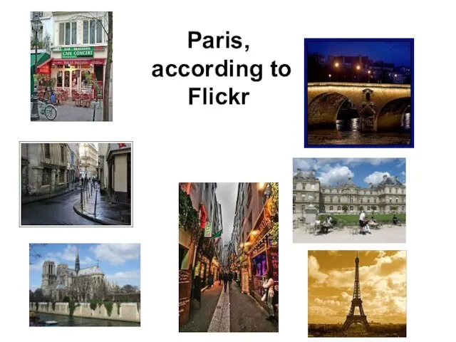 Paris, according to Flickr