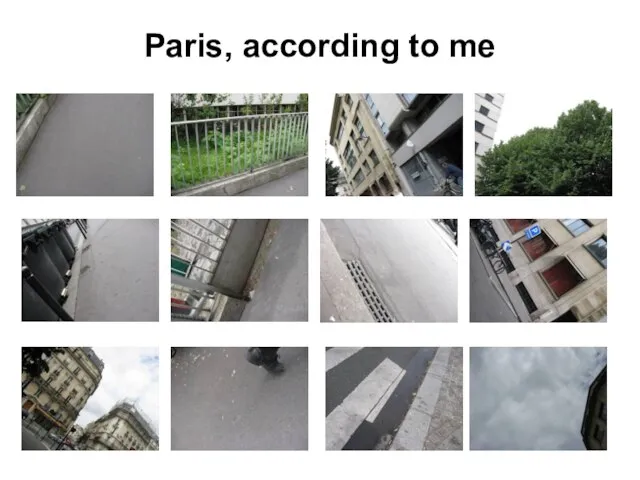 Paris, according to me