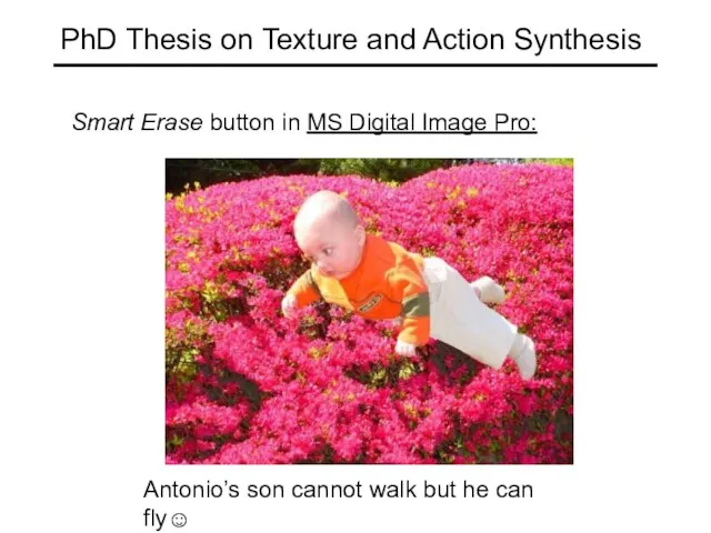 PhD Thesis on Texture and Action Synthesis Antonio’s son cannot walk