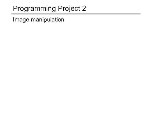 Programming Project 2 Image manipulation