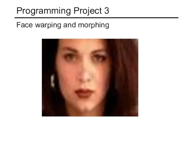 Programming Project 3 Face warping and morphing