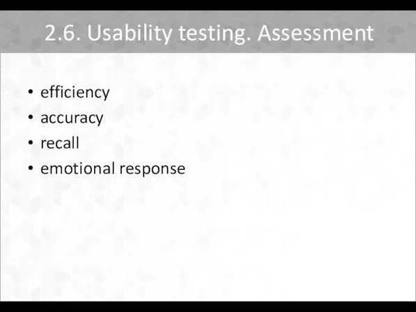 2.6. Usability testing. Assessment efficiency accuracy recall emotional response