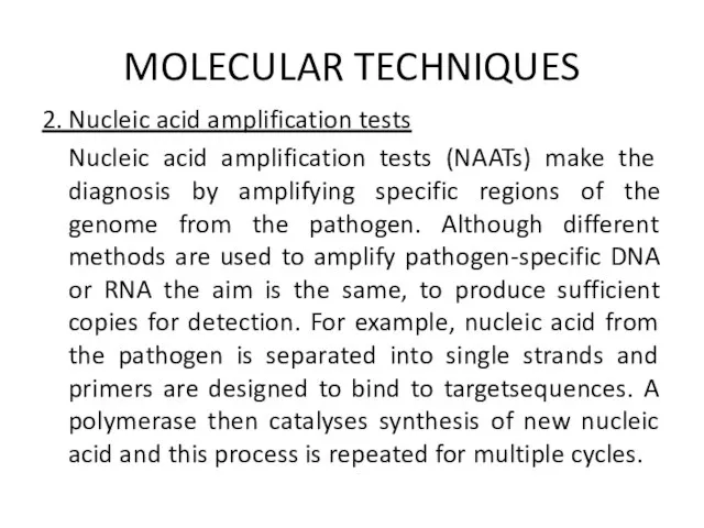 MOLECULAR TECHNIQUES 2. Nucleic acid amplification tests Nucleic acid amplification tests