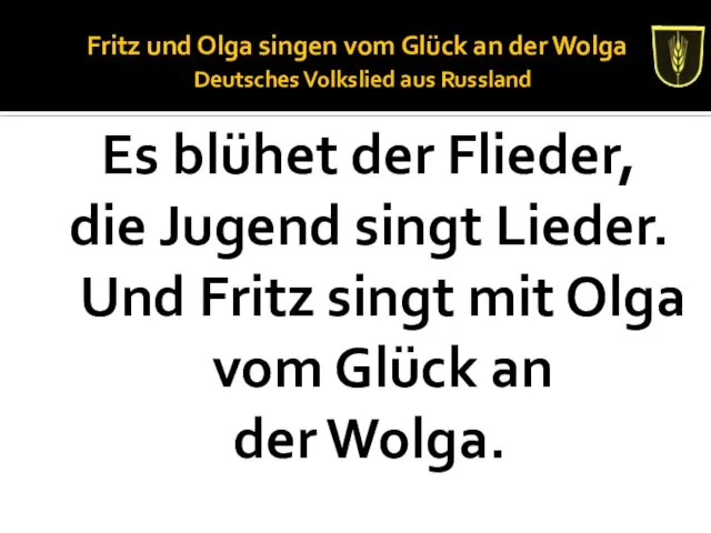 Fritz und Olga singen vom Glück an der Wolga Deutsches Volkslied