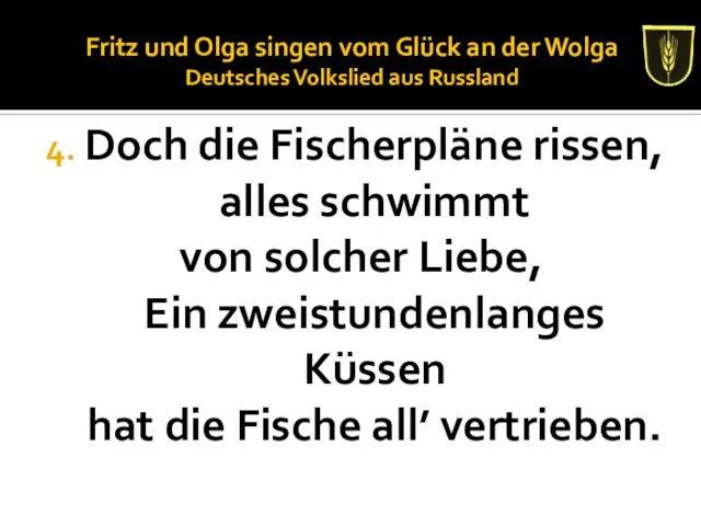 Fritz und Olga singen vom Glück an der Wolga Deutsches Volkslied