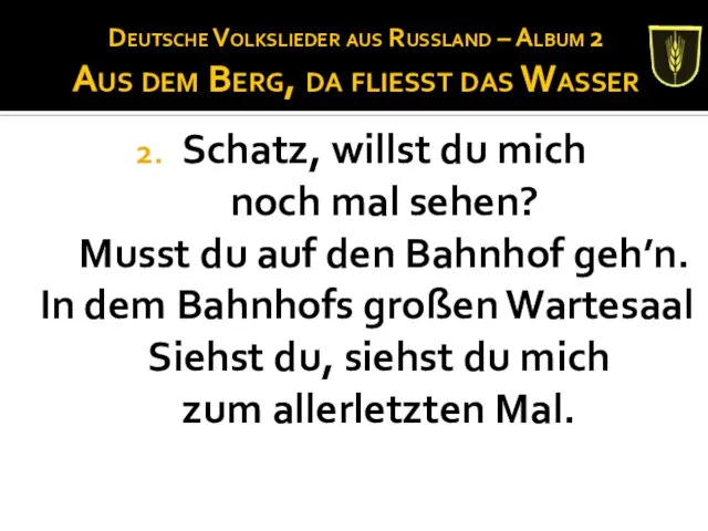 Deutsche Volkslieder aus Russland – Album 2 Aus dem Berg, da