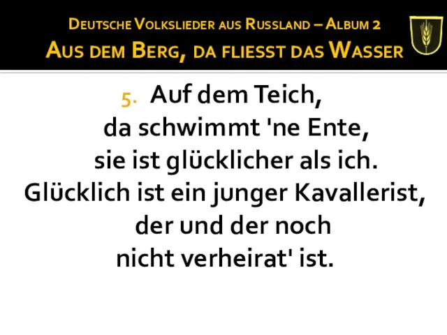 Deutsche Volkslieder aus Russland – Album 2 Aus dem Berg, da