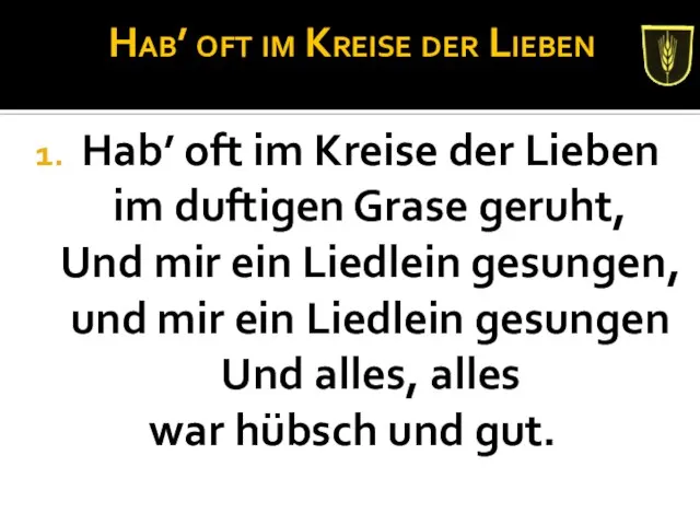 Hab’ oft im Kreise der Lieben Hab’ oft im Kreise der