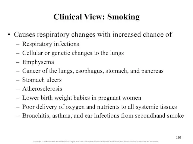 Clinical View: Smoking Causes respiratory changes with increased chance of Respiratory