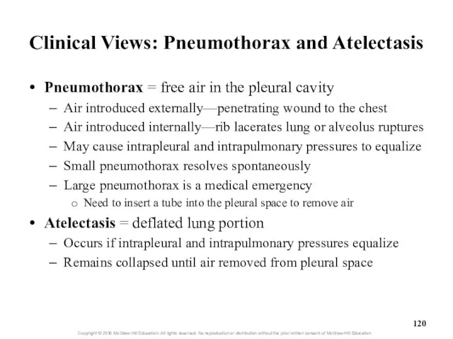 Clinical Views: Pneumothorax and Atelectasis Pneumothorax = free air in the