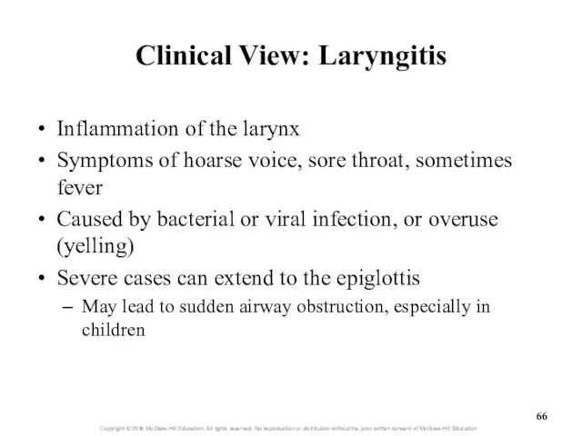 Clinical View: Laryngitis Inflammation of the larynx Symptoms of hoarse voice,