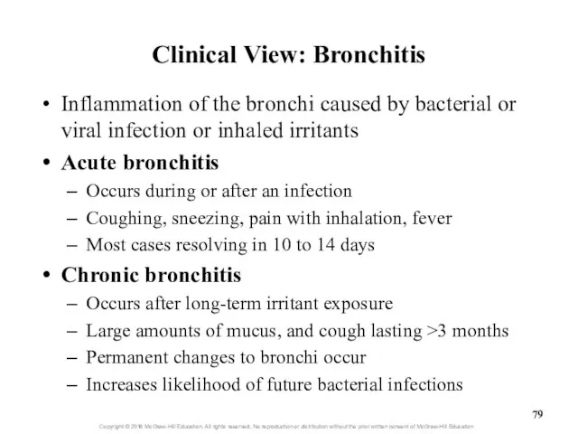 Clinical View: Bronchitis Inflammation of the bronchi caused by bacterial or