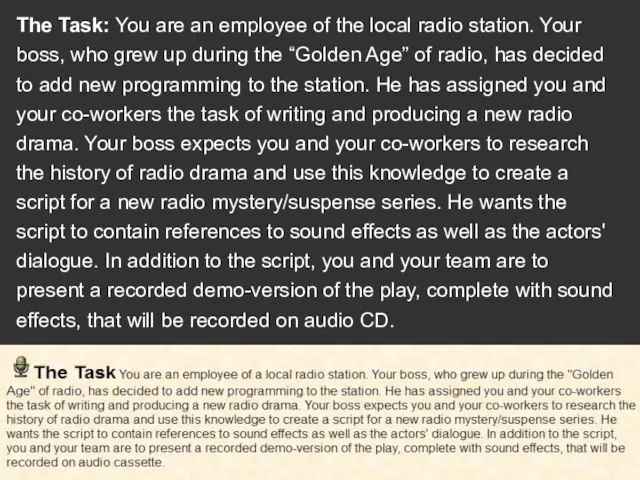The Task: You are an employee of the local radio station.