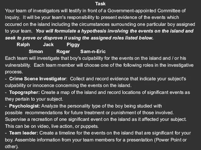 Task Your team of investigators will testify in front of a