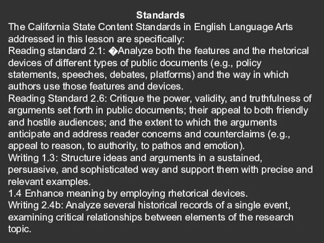 Standards The California State Content Standards in English Language Arts addressed