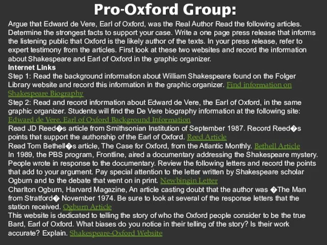 Pro-Oxford Group: Argue that Edward de Vere, Earl of Oxford, was