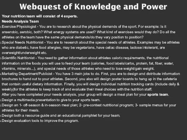 Webquest of Knowledge and Power Your nutrition team will consist of