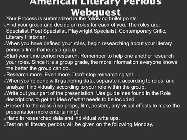 American Literary Periods Webquest Your Process is summarized in the following