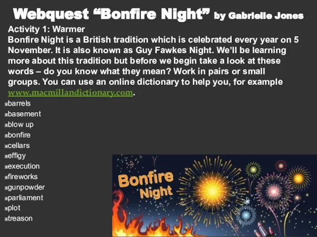 Webquest “Bonfire Night” by Gabrielle Jones Activity 1: Warmer Bonfire Night