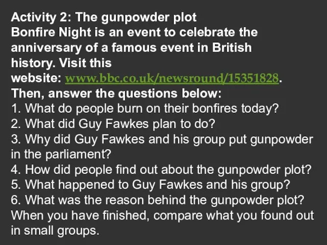 Activity 2: The gunpowder plot Bonfire Night is an event to