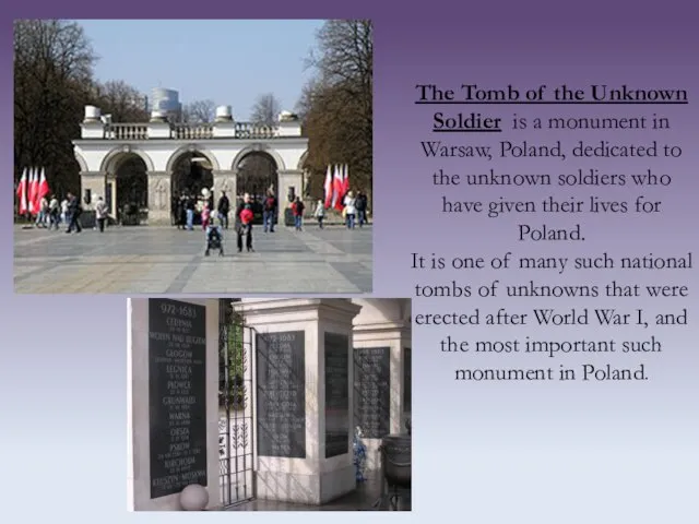 The Tomb of the Unknown Soldier is a monument in Warsaw,