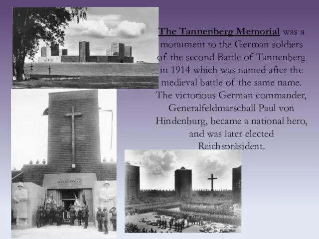 The Tannenberg Memorial was a monument to the German soldiers of
