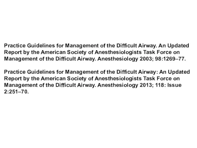 Practice Guidelines for Management of the Difficult Airway. An Updated Report