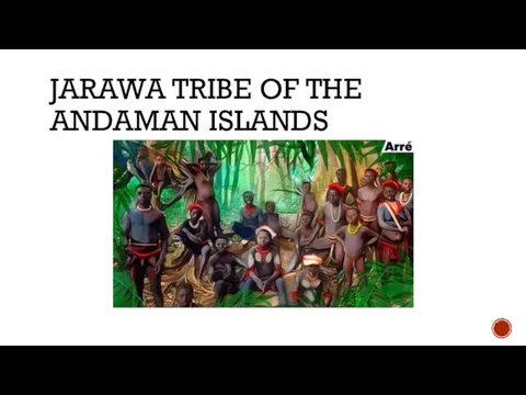 JARAWA TRIBE OF THE ANDAMAN ISLANDS