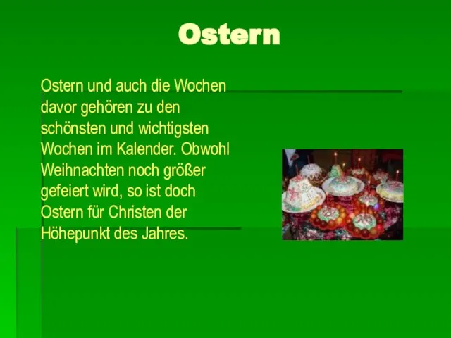 Ostern Ostern und auch die Wochen davor gehören zu den schönsten