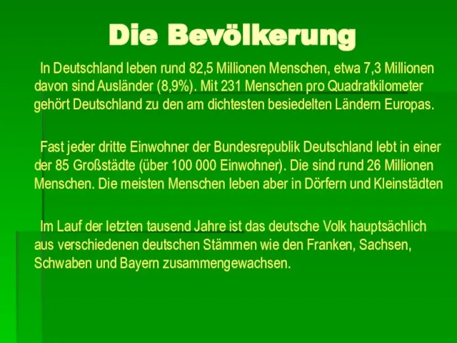 Die Bevölkerung In Deutschland leben rund 82,5 Millionen Menschen, etwa 7,3