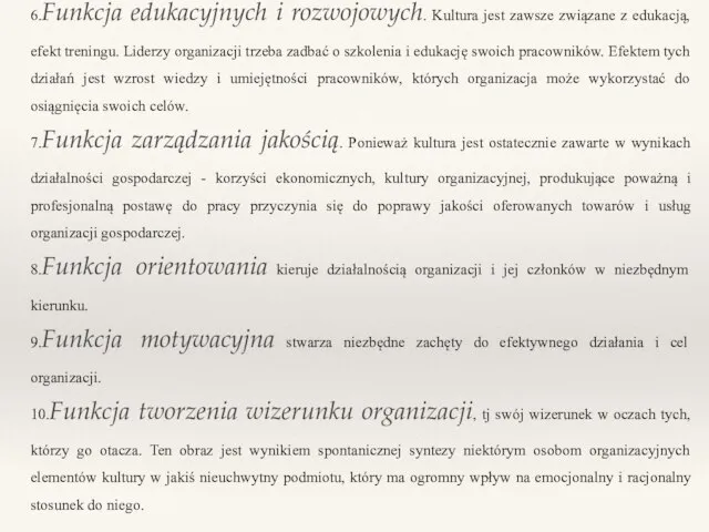 6.Funkcja edukacyjnych i rozwojowych. Kultura jest zawsze związane z edukacją, efekt