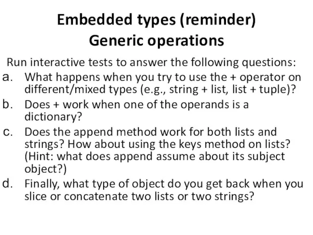 Embedded types (reminder) Generic operations Run interactive tests to answer the