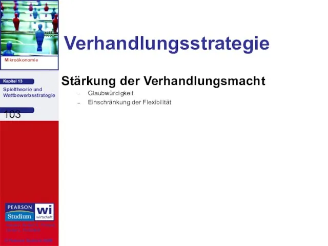 Verhandlungsstrategie Stärkung der Verhandlungsmacht Glaubwürdigkeit Einschränkung der Flexibilität