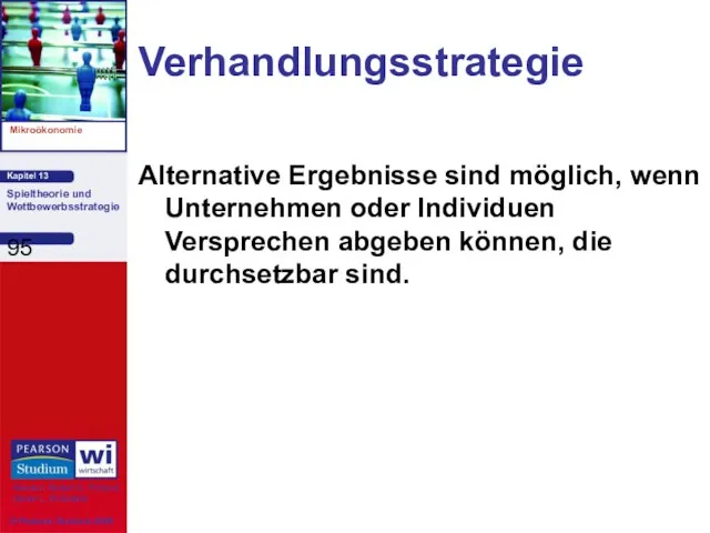 Verhandlungsstrategie Alternative Ergebnisse sind möglich, wenn Unternehmen oder Individuen Versprechen abgeben können, die durchsetzbar sind.