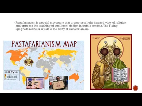 Pastafarianism is a social movement that promotes a light-hearted view of