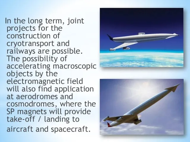 In the long term, joint projects for the construction of cryotransport