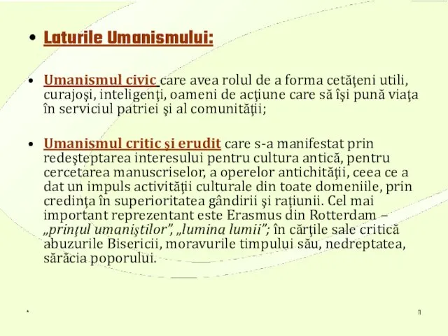 * Laturile Umanismului: Umanismul civic care avea rolul de a forma