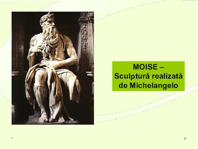 * MOISE – Sculptură realizată de Michelangelo