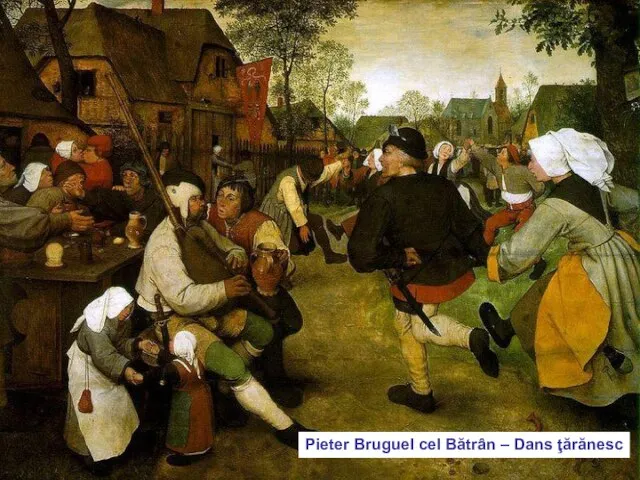 * Pieter Bruguel cel Bătrân – Dans ţărănesc