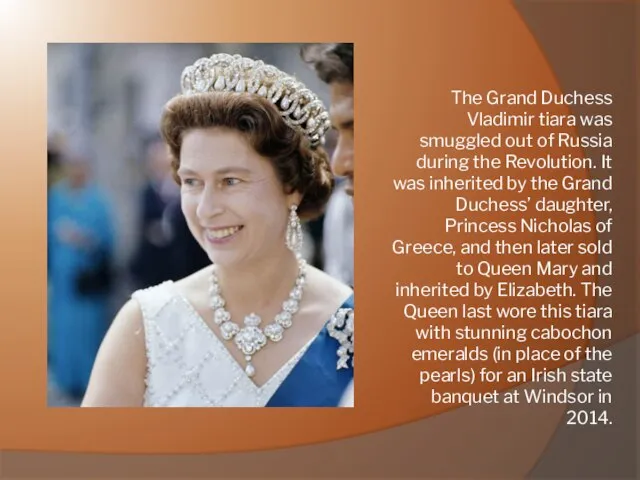 The Grand Duchess Vladimir tiara was smuggled out of Russia during