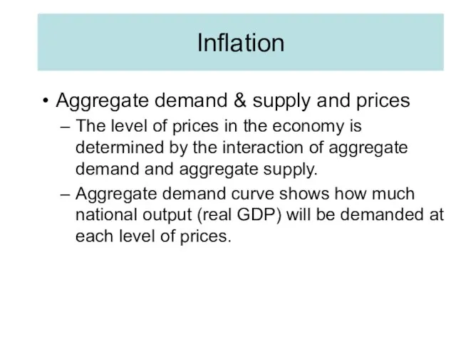 Inflation Aggregate demand & supply and prices The level of prices