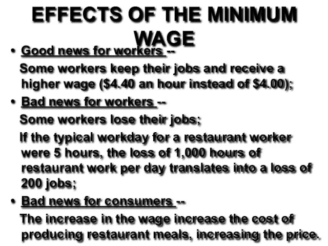 EFFECTS OF THE MINIMUM WAGE Good news for workers -- Some