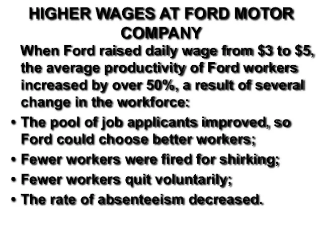 HIGHER WAGES AT FORD MOTOR COMPANY When Ford raised daily wage